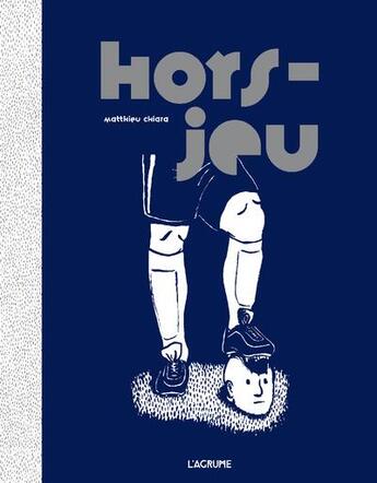 Couverture du livre « Hors-jeu » de Matthieu Chiara aux éditions L'agrume