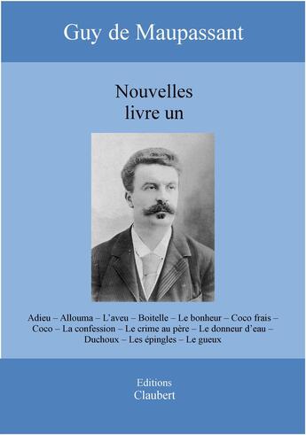 Couverture du livre « Nouvelles t.1 » de Guy de Maupassant aux éditions Editions Claubert