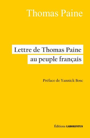 Couverture du livre « Lettre de Thomas Paine au peuple francais » de Thomas Paine aux éditions Laborintus