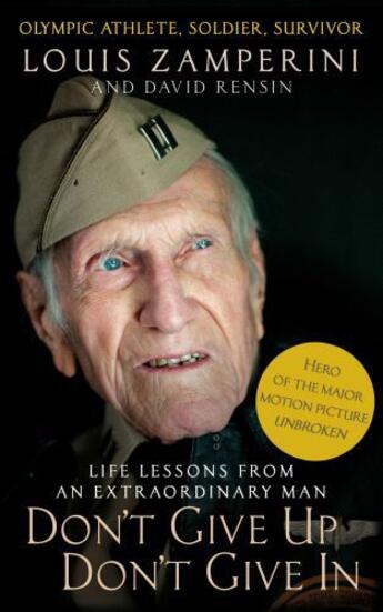 Couverture du livre « Don't Give Up, Don't Give In » de Louis Zamperini aux éditions Little Brown Book Group Digital