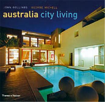 Couverture du livre « Australia city living » de Gollings John aux éditions Thames & Hudson
