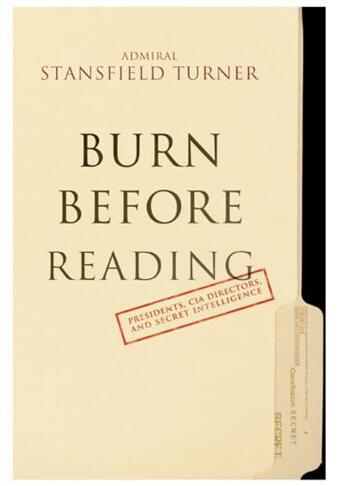 Couverture du livre « Burn Before Reading » de Stansfield Turner aux éditions Hyperion