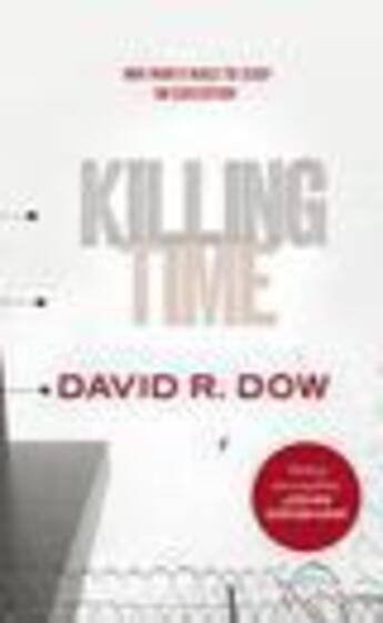 Couverture du livre « Killing Time » de David R. Dow aux éditions Random House Digital