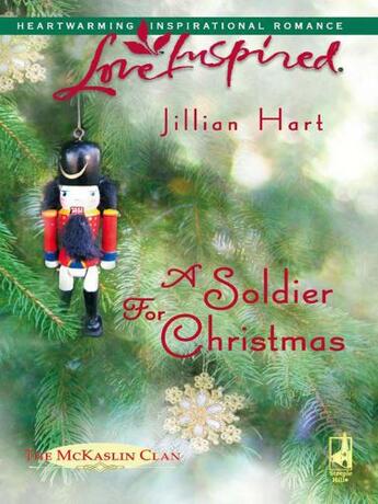 Couverture du livre « A Soldier for Christmas (Mills & Boon Love Inspired) » de Jillian Hart aux éditions Mills & Boon Series