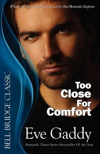 Couverture du livre « Too close for comfort » de Eve Gaddy aux éditions Bellebooks