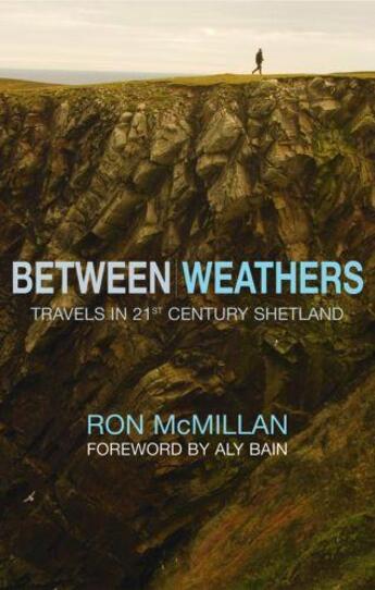 Couverture du livre « Between Weathers » de Macmillan Ron aux éditions Sandstone Press Ltd Digital