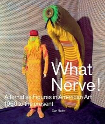 Couverture du livre « What nerve ! » de Daniel Nadel aux éditions Dap Artbook