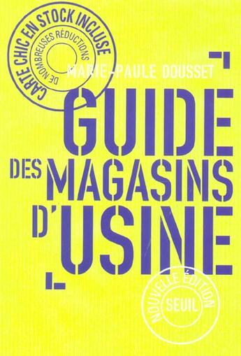 Couverture du livre « Guide des magasins d'usine (7e édition) » de Marie-Paule Dousset aux éditions Seuil