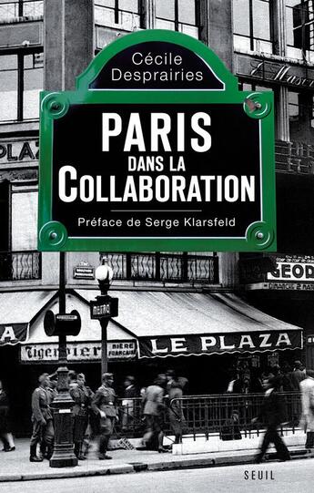 Couverture du livre « Paris dans la Collaboration » de Cecile Desprairies aux éditions Seuil