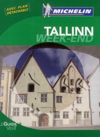 Couverture du livre « Le guide vert week-end ; Tallinn » de Collectif Michelin aux éditions Michelin