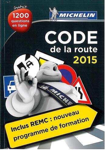 Couverture du livre « Code de la route (édition 2015) » de Collectif Michelin aux éditions Michelin