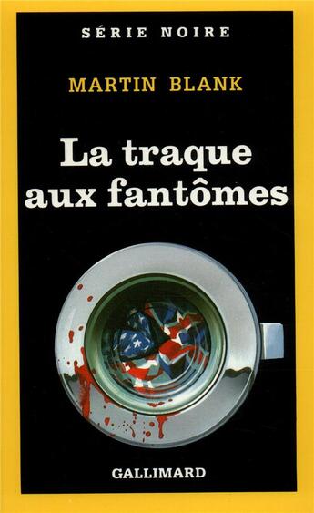 Couverture du livre « La traque aux fantômes » de Martin Blank aux éditions Gallimard