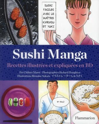 Couverture du livre « Sushi manga ; 60 recettes illustrées et expliquées en BD » de Chihiro Masui aux éditions Flammarion