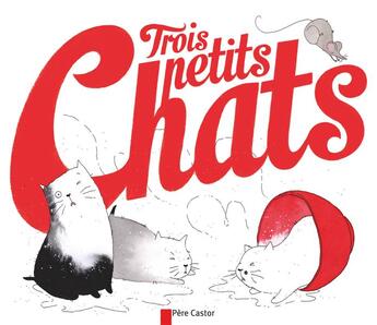 Couverture du livre « Trois petits chats » de Fronsacq/Ceulemans aux éditions Pere Castor