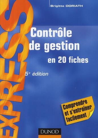 Couverture du livre « Contrôle de gestion ; en 20 fiches (5e édition) » de Doriath-B aux éditions Dunod