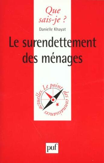 Couverture du livre « Le surendettement des menages qsj 3471 » de Khayat D aux éditions Que Sais-je ?