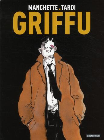 Couverture du livre « Griffu (édition 2010) » de Jean-Patrick Manchette et Jacques Tardi aux éditions Casterman