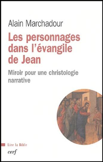 Couverture du livre « Les personnages dans l'évangile de Jean » de Alain Marchadour aux éditions Cerf