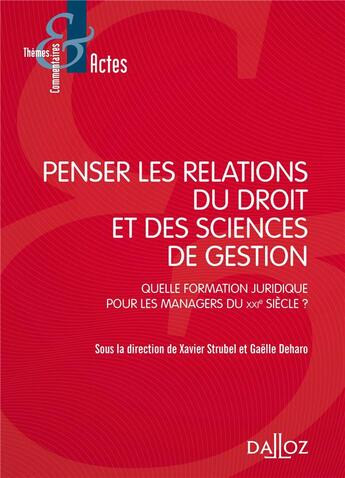 Couverture du livre « Penser les relations du droit et des sciences de gestion » de Gaelle Deharo et Collectif et Xavier Strubel aux éditions Dalloz