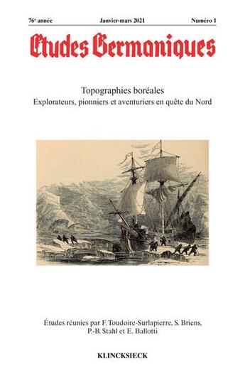 Couverture du livre « Etudes germaniques - n 1/2021 - topographies boreales. explorateurs, pionniers et aventuriers en que » de Toudoire-Surlapierre aux éditions Klincksieck