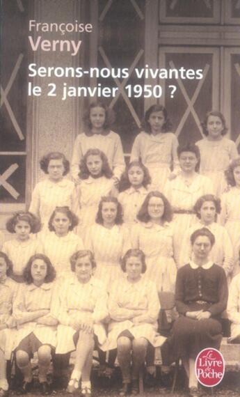 Couverture du livre « Serons-nous vivantes le 2 janvier 1950 ? » de Verny-F aux éditions Le Livre De Poche