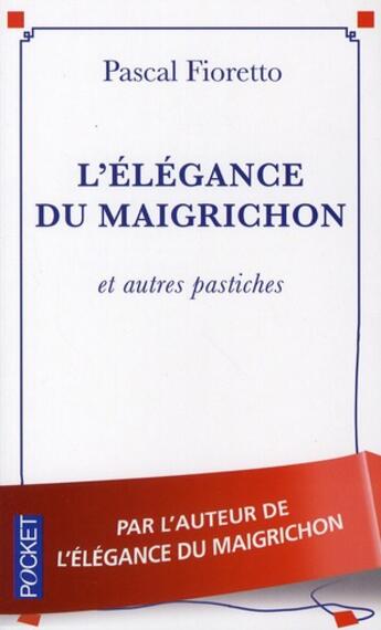 Couverture du livre « L'élégance du maigrichon ; et autres pastiches » de Pascal Fioretto aux éditions Pocket