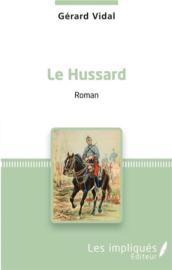 Couverture du livre « La hussard » de Gerard Vidal aux éditions Les Impliques