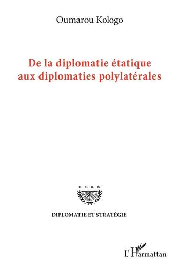 Couverture du livre « De la diplomatie étatique aux diplomates polylatérales » de Oumarou Kologo aux éditions L'harmattan