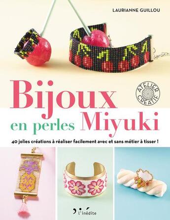 Couverture du livre « Bijoux en perles miyuki ; 40 jolies créations à réaliser facilement et sans métier à tisser » de Laurianne Guillou aux éditions L'inedite