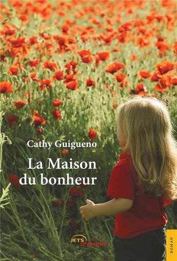 Couverture du livre « La maison du bonheur » de Guigeno Cathy aux éditions Jets D'encre