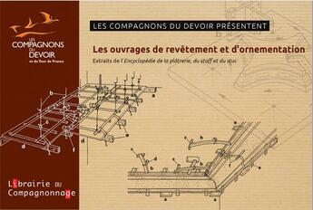 Couverture du livre « Les ouvrages de revêtement et d'ornementation : extraits de l'encyclopédie de la plâtrerie, du staff et du stuc » de Compagnons Du Devoir aux éditions Compagnonnage