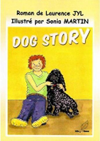 Couverture du livre « Dog story » de Laurence Jyl/Smartin aux éditions Mille Plumes