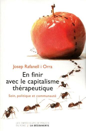 Couverture du livre « En finir avec le capitalisme thérapeutique ; soin, politique et communauté » de Josep Rafanell I Orra aux éditions Empecheurs De Penser En Rond