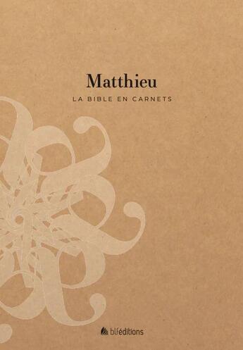 Couverture du livre « La Bible en carnets - Matthieu » de Blf Editions aux éditions Blf Europe