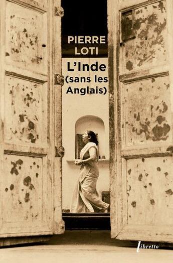 Couverture du livre « L'Inde sans les Anglais » de Pierre Loti aux éditions Libretto