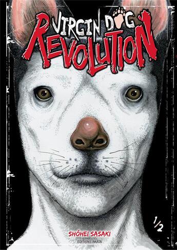 Couverture du livre « Virgin dog revolution Tome 1 » de Shohei Sasaki aux éditions Akata