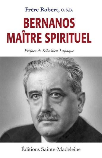 Couverture du livre « Bernanos maître spirituel » de Robert Augé aux éditions Sainte Madeleine