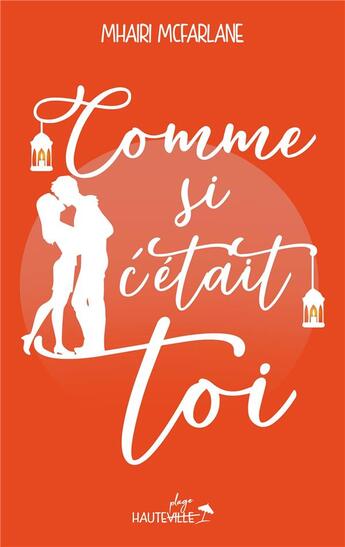 Couverture du livre « Comme si c'était toi » de Mhairi Mcfarlane et Anne-Claire Payet aux éditions Hauteville