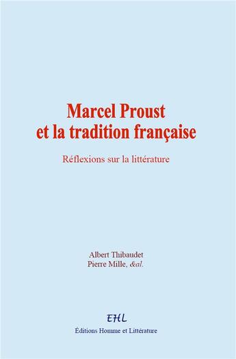 Couverture du livre « Marcel Proust et la tradition française : Réflexions sur la littérature » de  aux éditions Homme Et Litterature