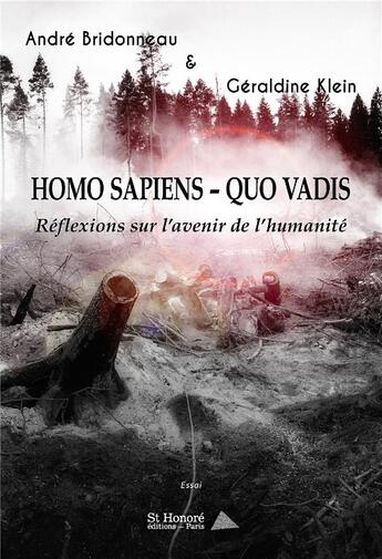 Couverture du livre « Homo sapiens quo vadis - reflexions sur l avenir de l humanite » de Bridonneau/Klein aux éditions Saint Honore Editions