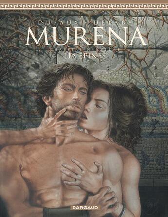 Couverture du livre « Murena t.9 : les épines » de Jean Dufaux et Philippe Delaby aux éditions Dargaud