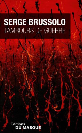 Couverture du livre « Tambours de guerre » de Serge Brussolo aux éditions Editions Du Masque