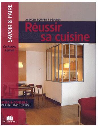 Couverture du livre « Réussir sa cuisine » de Catherine Levard aux éditions Massin