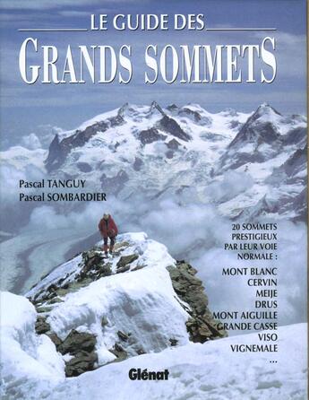 Couverture du livre « Le guide des grands sommets » de Tanguy aux éditions Glenat