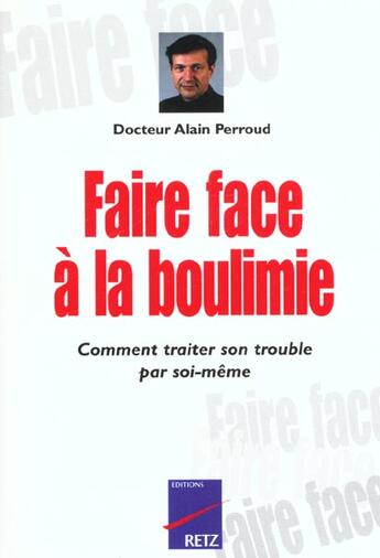 Couverture du livre « Faire face : à la boulimie » de Alain Perroud aux éditions Retz