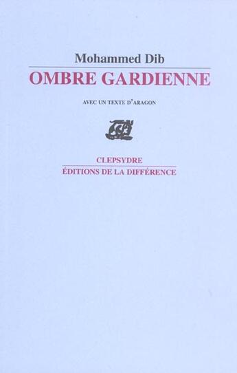 Couverture du livre « Ombre gardienne » de Mohammed Dib aux éditions La Difference