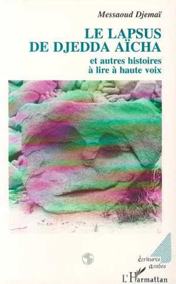 Couverture du livre « Le lapsus de Djedda Aïcha et autres histoires à lire à haute voix » de Messaoud Djemai aux éditions L'harmattan