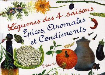 Couverture du livre « Coffret petits bonheurs maison : légumes des 4 saisons ; épices, aromates et condiments » de  aux éditions Edisud