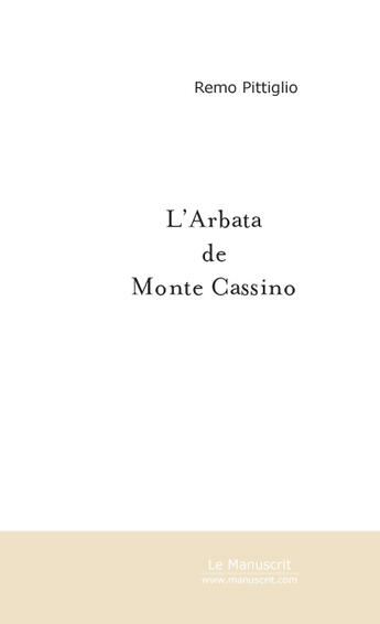 Couverture du livre « L'arbata de monte cassino » de Pittiglio Remo aux éditions Le Manuscrit