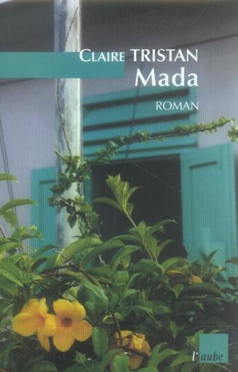 Couverture du livre « Mada » de Claire Tristan aux éditions Editions De L'aube